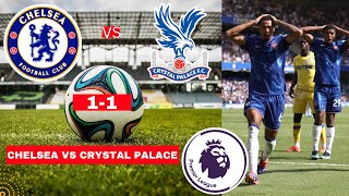 Chelsea vs Crystal Palace 11 Live Premier League EPL Football Match Score Commentary Highlights [upl. by Ennayram]