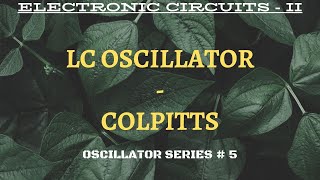 LC Oscillator  Colpitts Oscillator [upl. by Anees]