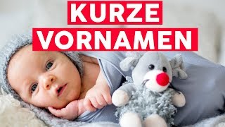 Das sind die schönsten kurzen Vornamen und ihre Bedeutungen [upl. by Elsbeth]