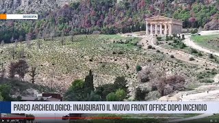 Segesta Parco archeologico inaugurato il nuovo front office dopo incendio [upl. by Joselyn743]