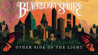 Blackberry Smoke  Other Side Of The Light Official Audio [upl. by Sikleb]