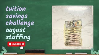 tuition savings challenge  august stuffing [upl. by Ibbison]