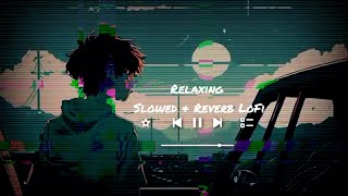 Borbad Hoyechi Ami  বরবাদ হয়েছি আমি  Slowed amp ReverbRelaxing LoFi Song  Arindom  Bengali Lofi [upl. by Enelak]