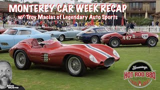 Monterey Car Week Recap with Troy Macias from Legendary Auto Sports [upl. by Latrina]