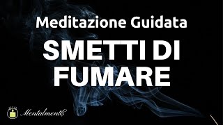 Meditazione Guidata Smettere Di Fumare  Riprendersi La Propria Libertà  Tecnica Mindfulness [upl. by Radburn]