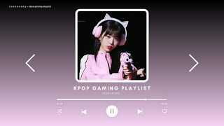 kpop gaming playlist [upl. by Cheslie]