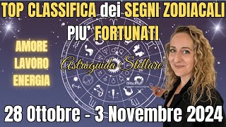 SCOPRI se SEI tra i SEGNI ZODIACALI PIU FORTUNATI della settimana dal 28 Ottobre al 3 Novembre 2024 [upl. by Etteniuqna]