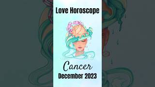 Cancer Love Horoscope December 2023 🌙💖 shorts [upl. by Iarahs]