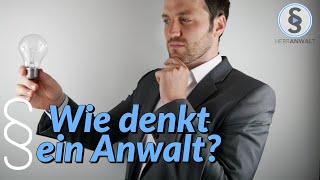 Rechtsanwalt Wie denkt ein Anwalt   Beruf Rechtsanwalt 3  Herr Anwalt [upl. by Nylia]