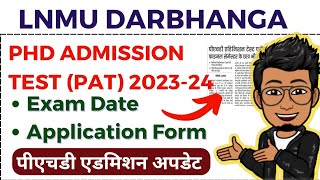 PHD ADMISSION NOTICE  LNMU PHD ADMISSION TEST PAT 202324 Application form Entrance exam date [upl. by Ala313]