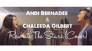 Andi Bernadee amp Chaleeda Gilbert  Rewrite The Stars Cover [upl. by Trici]