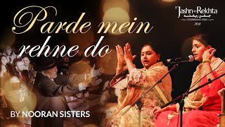 Nooran Sisters  Parde mein rehne do  5th JashneRekhta 2018 [upl. by Nelaf]