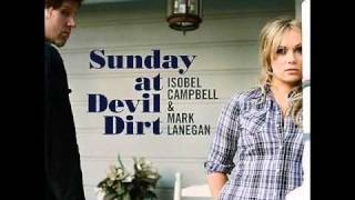 Isobel Campbell amp Mark Lanegan  Shotgun Blues [upl. by Cletus]