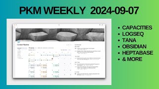 PKM Personal Knowledge Management Weekly Update 20240907 [upl. by Lemuela]