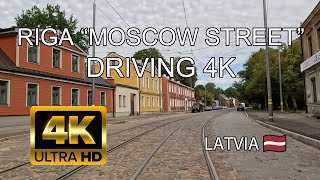 RIGA 4K  DRIVING quotMOSCOW STREETquot FROM CITY CENTRE TO CITY END  HDR FPS [upl. by Suirauqram]