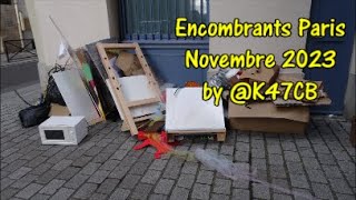 Encombrants Paris Novembre 2023 by K47CB [upl. by Bum]