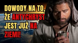 ANTYCHRYST JEST JUŻ NA ZIEMI – Szczególnie Widoczne Jest To Na [upl. by Onabru]