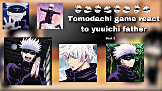 Tomodachi game react to yuuichi’s father as Gojo  jujutsu kaisen  anime react  part 2 [upl. by Eanrahs633]