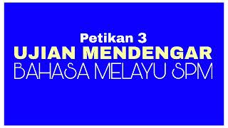 UJIAN MENDENGAR BAHASA MELAYU SPM  Petikan 3  Edisi Murid Kuarantin [upl. by Cornwall]