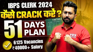 IBPS Clerk 2024 Detailed Strategy  51 Days Study Plan  For Old amp New Students  By Aashish Arora [upl. by Cordalia604]