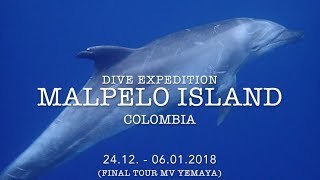 quotMalpelo Islandquot Final Dive Expedition MV Yemaya 2412 06012018 [upl. by Odlawso]