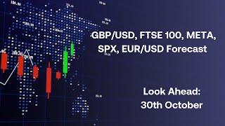 UK Budget GBPUSD FTSE 100 META earnings SPX EURUSD Forecast Look Ahead 30th October [upl. by Streeto695]