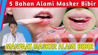 AMPUH BIKIN BIBIR MERAH  5 Bahan Alami Untuk Masker Bibir  dr Andi [upl. by Glaser]