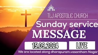 LIVE 🔴 TLJ APOSTOLIC CHURCH  SUNDAY SERVICE  PART 2  MESSAGE  BRO JESHURUN  15092024 [upl. by Llenyl]