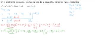 Álgebra Superior  Raíces de polinomio conociendo una raiz compleja por división sintética Ruffini [upl. by Asena963]