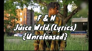 Juice Wrld  FampN Lyrics Unreleased Prod Reaper 🔥🔥🔥 [upl. by Esten]