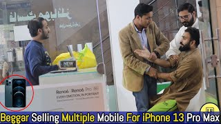 Beggar Selling Multiple Mobile For iPhone 13 pro Max  Lahorianz [upl. by Argyle]