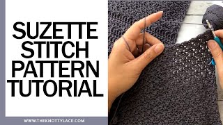 Suzette Stitch Pattern Tutorial [upl. by Ahseinad567]