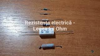 Rezistența electrică  Legea lui Ohm [upl. by Hallam]