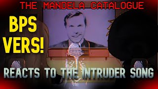 The Mandela Catalogue BPS reacts to INTRUDER SONG NEW SERIES Part 3 [upl. by Vasquez302]