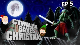 Cthulhu Caroling Christmas Carols  Cthulhu Saves Christmas  Ep 5 [upl. by Fiden]