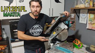 MAKITA LH1201FL  A MELHOR MEIA ESQUADRIA DISPONÍVEL NO BRASIL [upl. by Daveta127]