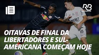 Oitavas de final da Libertadores e Copa Sulamericana começam hoje [upl. by Attenol]