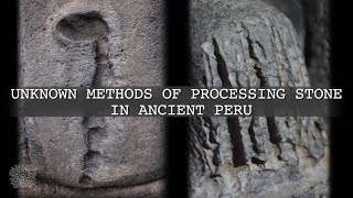 Unknown methods of stone processing in ancient Peru [upl. by Eseela179]