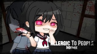 Allergic to People Meme  GachaClub  Art  Yandere Simulator  Ketchup Warning UU [upl. by Martguerita]