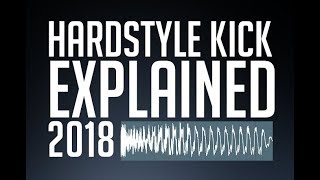 Hardstyle Kick Explained 2018 Classic Kick [upl. by Telford676]