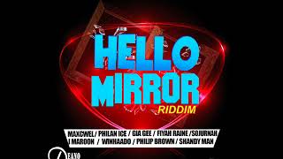 Hello Mirror Riddim Mix Feat Maxcwel Shandy Man I Marron Deano Deann Records Mars 2018 [upl. by Yatnuhs940]