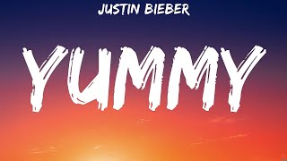 Justin Bieber  Yummy Lyrics The Weeknd Justin Bieber [upl. by Millicent]