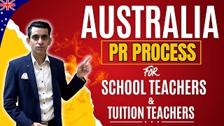 Australia PR Process for School Teachers and Tuition Teachers [upl. by Schenck]