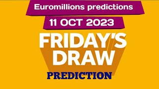 Euromillions prediction for today 11 October 2024  euromillions live tonight prediction [upl. by Micro346]