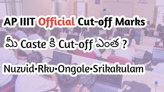 AP IIIT official Caste Wise Cutoff Marks for all Campuses  AP RGUKT IIIT NOTIFICATION [upl. by Fayina]