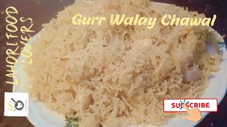 Gurr Wala Chawal  Very Delicious  Lahori Food Lovers [upl. by Enalda626]