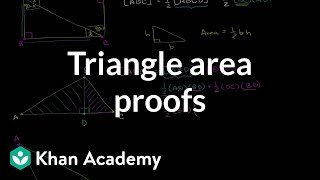 Triangle area proofs  Perimeter area and volume  Geometry  Khan Academy [upl. by Ssirk]