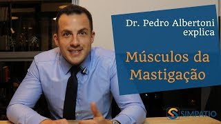 MÚSCULOS DA MASTIGAÇÃO QUAIS SÃO SUAS FUNÇÕES com Dr Pedro Albertoni [upl. by Atinej]