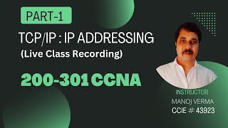 IP Addressing and Subnetting PART 1  Live Class Recording  CCNA 200301 [upl. by Zemaj681]