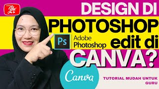 design di PHOTOSHOP edit di CANVA  from PHOTOSHOP to CANVA canva akademiyoutuber kitabantukita [upl. by Annua917]